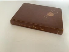 The Complete Book of Knitting: By Elizabeth Laird Mathieson 1947 HC