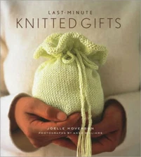 Last-Minute Knitted Gifts - Hardcover By Hoverson, Joelle - VERY GOOD