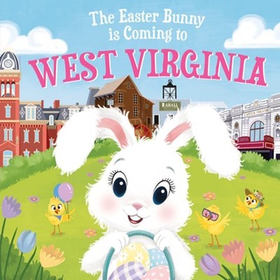 The Easter Bunny Is Coming to West Virginia by Eric James: Used