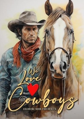 Monsoon Publish We love Cowboys Coloring Book for Adu (Taschenbuch) (US IMPORT)