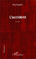 Elsa Dauphin | L'accident | Taschenbuch | FranzöSisch (2020) | Roman | Écritures