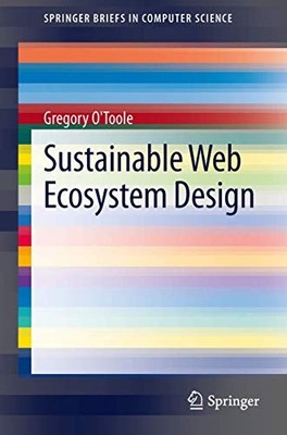 Sustainable Web Ecosystem Design (Spr..., O'Toole, Greg