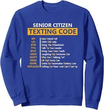 Funny Senior Citizen's Texting Code Design Gift Unisex Crewneck Sweatshirt