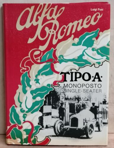 ALFA Tipo A Monoposto del 1931 di Luigi FUSI 1° Edizione del 1982 Autografato - Bild 1 von 8
