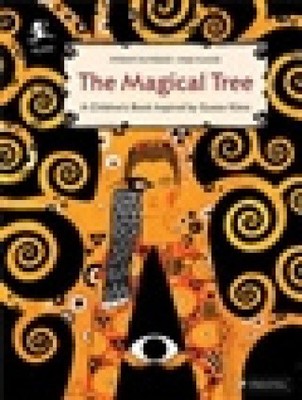 The Magical Tree: A Children's Book Inspired by Gustav Klimt by Myrian Ouyessad