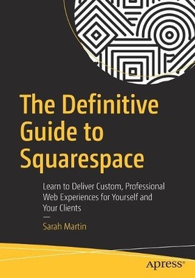 Sarah Martin The Definitive Guide to Squarespace (Taschenbuch) (US IMPORT)