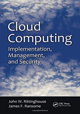 Cloud Computing: Implementation, Management, and Security,John W