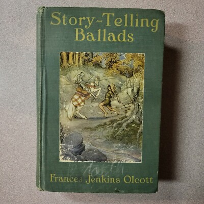 Story-Telling Ballads  Selected and Arranged for by Frances Jenkins Olcott 1920