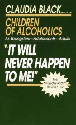 'It Will Never Happen to Me!' Children of Alcoholics: As Youngsters - Ado - GOOD