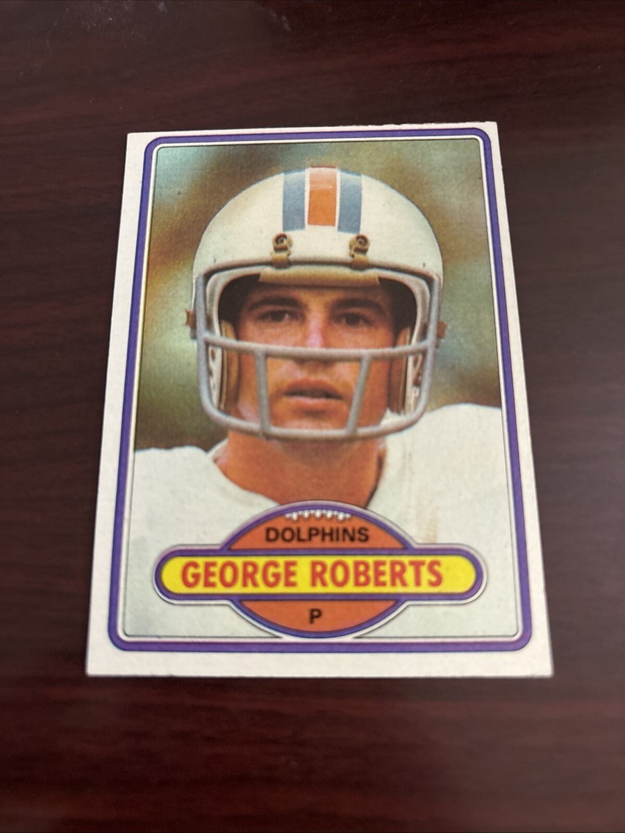 1980 Topps George Roberts #56 - Miami Dolphins Virginia Tech