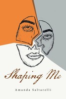 Amanda Saltarelli | Shaping Me | Taschenbuch | Englisch (2020) | Xlibris Us