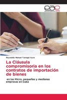 Reynaldo Manuel Tarragó Ayra | La CláUsula Compromisoria En Los Contratos De...