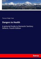 Thomas Pridgin Teale | Dangers To Health | Taschenbuch | Englisch (2017)