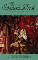 The Spanish Bride | A Novel Of Catherine Of Aragon | Laurien Gardner | Buch