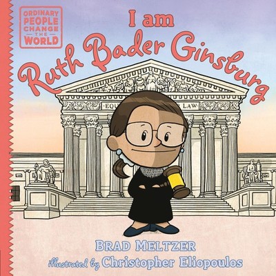 I am Ruth Bader Ginsburg Brad Meltzer