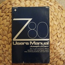 Z80 User's manual 1970 paperback by  Joseph  Carr covers z8 & z8000 