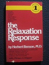 The Relaxation Response [Aug 01, 1976] Benson, Herbert and Klipper, Miriam Z.