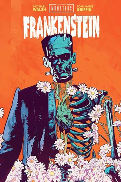 Universal Monsters: Frankenstein by Michael Walsh (Hardback Book)