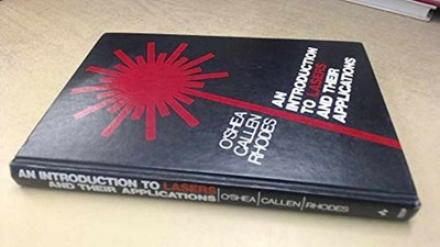 An Introduction to Lasers and - Hardcover, by O'Shea Donald C.; - Acceptable