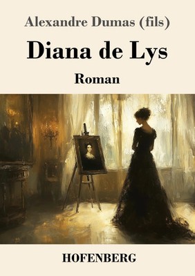 Alexandre Dumas | Diana de Lys | Taschenbuch | Deutsch (2025) | Roman | 108 S.