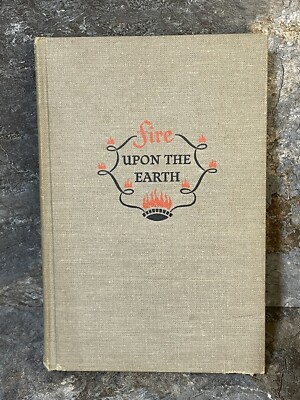 Fire Upon The Earth by Norman Langford 1950 Illustrated Hardcover