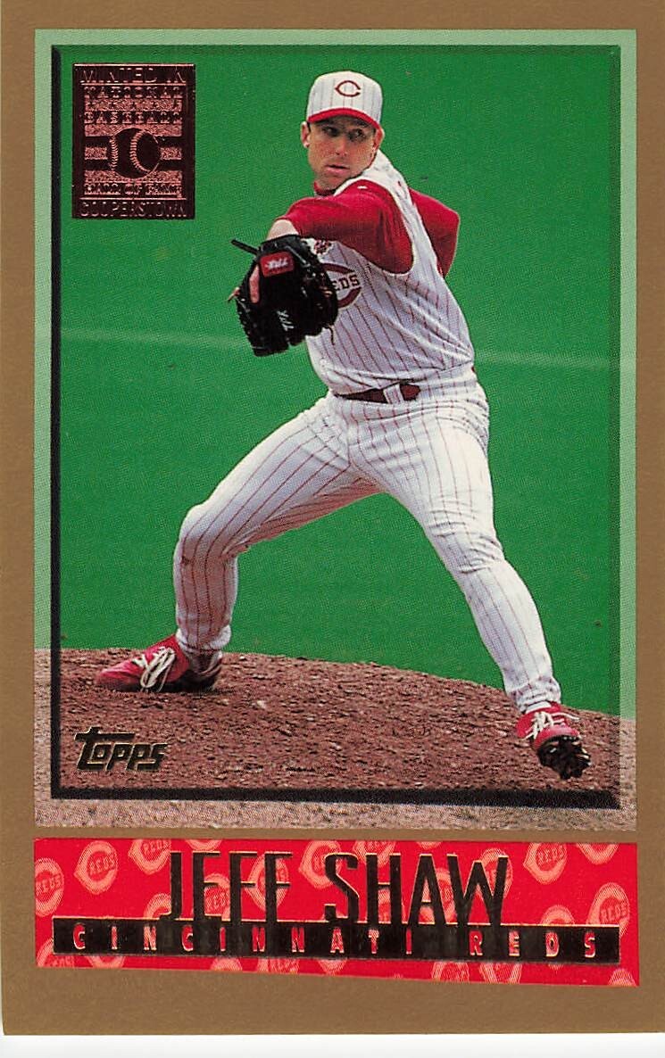 JEFF SHAW 1998 TOPPS BASEBALL #81 MINTED IN COOPERSTOWN
