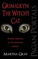 Pagan Portals Grimalkyn: The Witch`s Cat Power Animals in Traditional