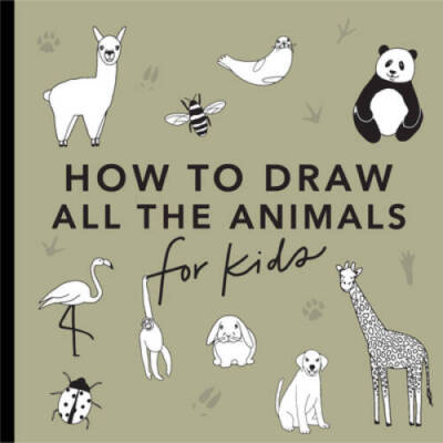 All the Animals: How to Draw Books for Kids - Paperback - VERY GOOD