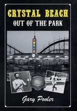 Image of Crystal Beach: Out of the Park by Gary Pooler: New
