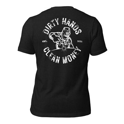 Dirty Hands Clean Money Welder T-Shirt Shirt Welding Fabrication Blue Collar