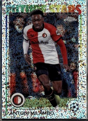 2024-25 Topps Chrome UEFA Club Competitions ANTONI MILAMBO FEY Future Stars
