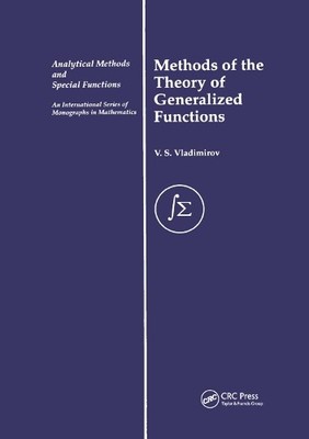 Methods of the Theory of Generalized Functions by V. S. Vladi... - 9780367395940