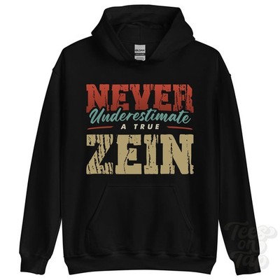NEVER UNDERESTIMATE A TRUE ZEIN HOODIE - Wear Your Name Proudly