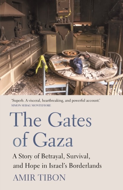 The Gates of Gaza by Amir Tibon (Paperback Book)