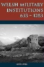 Welsh Military Institutions: c.633-1283 (Studies in ... by Davies, Sean Hardback