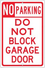 NO PARKING DO NOT BLOCK GARAGE DOOR, Metal Aluminum Sign 8" x 12"