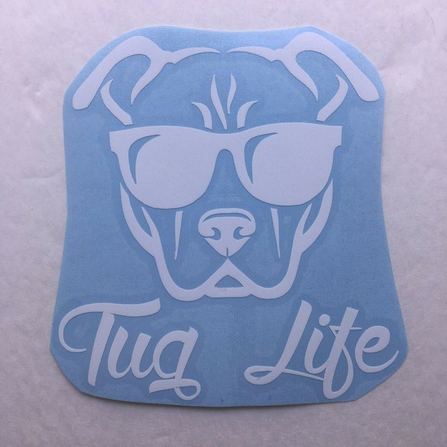 Tug Life Pitbull Die Cut Vinyl Sticker Pit bull Pride | eBay