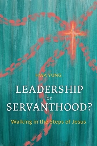 Thumbnail - Hwa Yung Leadership Or Servanthood? (taschenbuch)