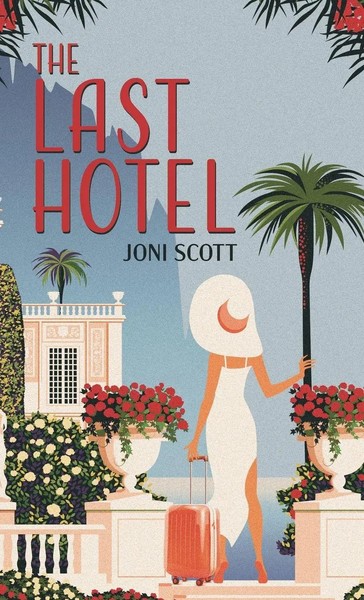 Joni Scott | The Last Hotel | Buch | Englisch (2021) | Gebunden-image