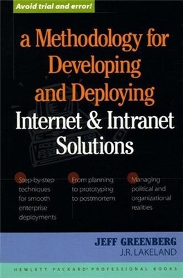 A METHODOLOGY FOR DEVELOPING & DEPLOYING INTERNET & By Jeff Greenberg & J. R.