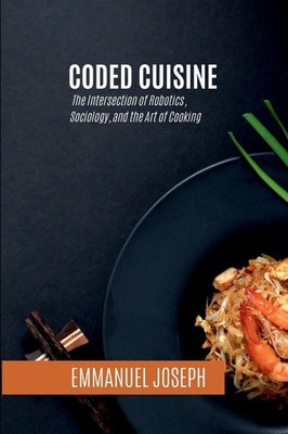 Emmanuel Joseph Coded Cuisine, The Intersection of Rob (Taschenbuch) (US IMPORT)