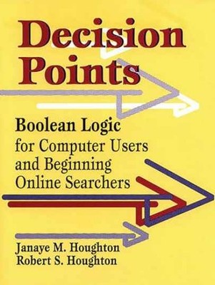 Decision Points: Boolean Logic - Paperback, by Houghton Janaye M.; - Very Good