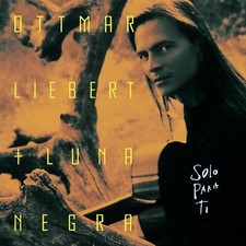 Solo Para Ti [Audio CD] Ottmar Liebert and Luna Negra