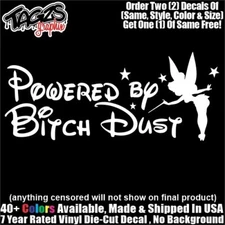 Powered By Bitch Dust V2 Funny DieCut Vinyl Window Decal Sticker Car Truck SUV
