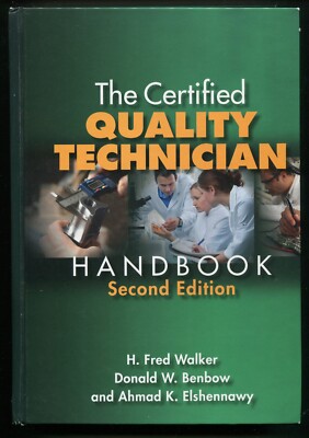 The Certified Quality Technician Handbook by Walker, Benbow (2nd w/ CD)