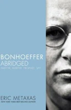Bonhoeffer Abridged: Pastor, Martyr, Prophet, Spy - Paperback - GOOD
