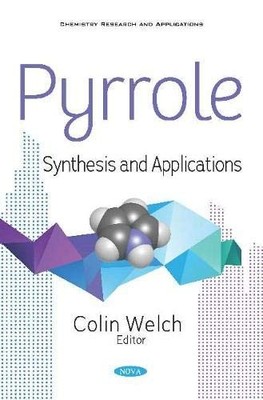 Pyrrole: Synthesis and Applications (Chemistry Research and Applications)