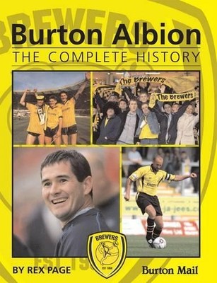 Burton Albion: The Complete History, Rex Page