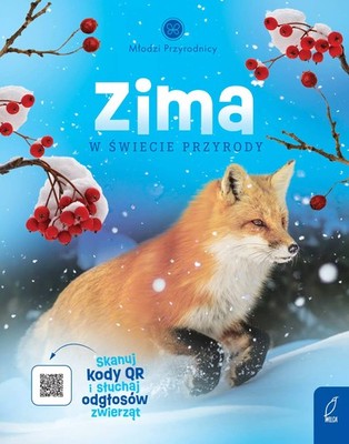 Młodzi przyrodnicy. Zima w świecie przyrody (Młodzi przyrodnicy  Zima w swi...)