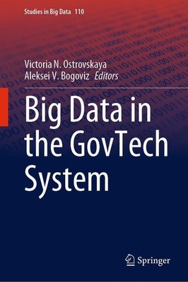 Big Data in the GovTech System Aleksei V. Bogoviz